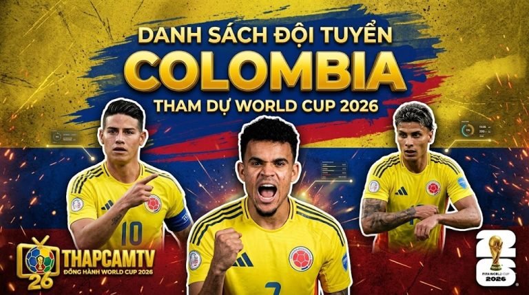Đội hình Colombia World Cup 2026 chính thức: Sự bùng nổ của mũi nhọn Luis Diaz và thủ lĩnh James Rodriguez - Cập nhật bởi Thapcamtv.