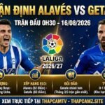 Nhận định bóng đá Alaves vs Getafe vòng 1 La Liga 2026/27, phân tích lực lượng, điểm ELO và dự đoán tỷ số từ ThapcamTV.