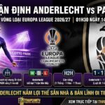 Nhận định Anderlecht vs PAOK 01h30 ngày 14/08 vòng loại Europa League 2026 trên ThapcamTV.